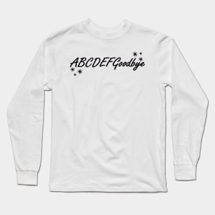 ABCDEFGoodbye - Kourtney Kardashian Long Sleeve T-Shirt